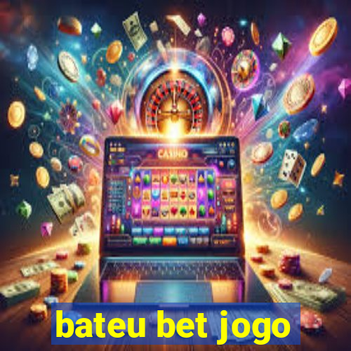 bateu bet jogo